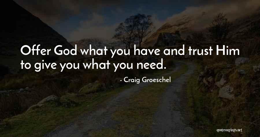 Giving Our Best To God Quotes By Craig Groeschel