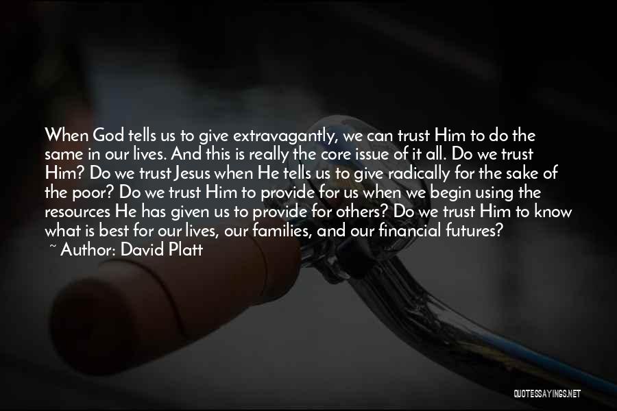 Giving Our Best To God Quotes By David Platt