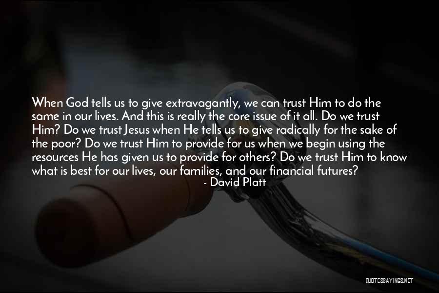 Giving Our Best To God Quotes By David Platt