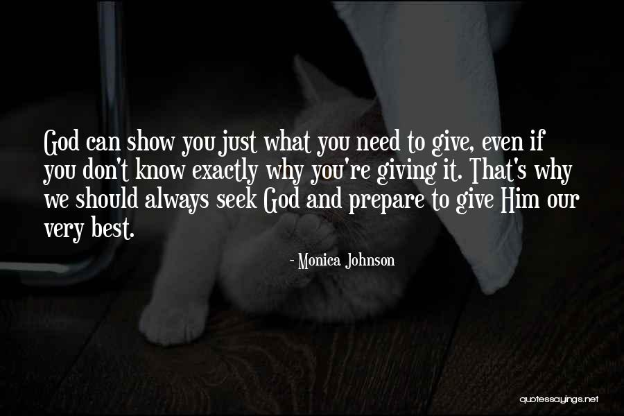 Giving Our Best To God Quotes By Monica Johnson