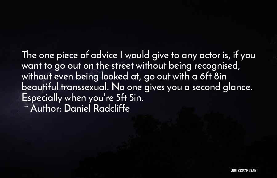 Giving Out Advice Quotes By Daniel Radcliffe