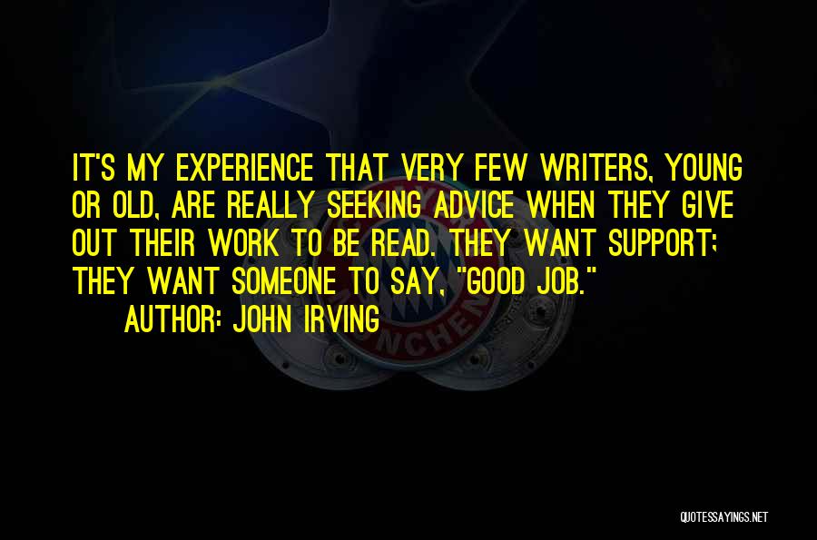 Giving Out Advice Quotes By John Irving