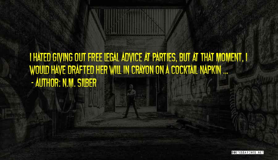 Giving Out Advice Quotes By N.M. Silber