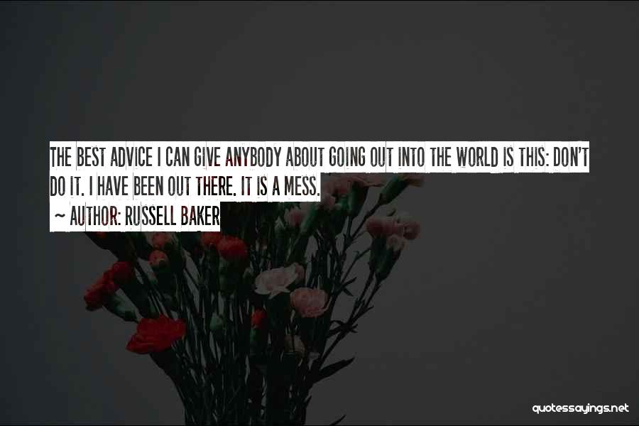 Giving Out Advice Quotes By Russell Baker