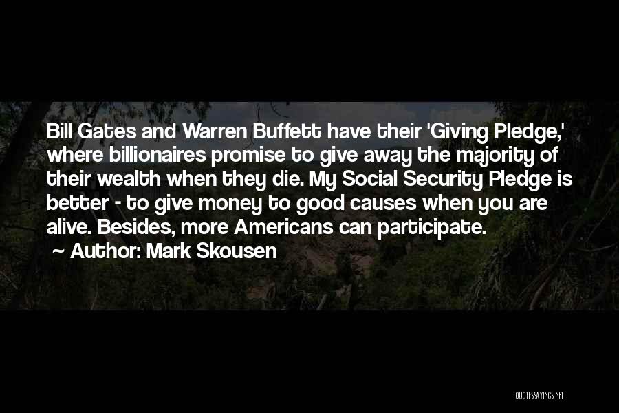 Giving Pledge Quotes By Mark Skousen