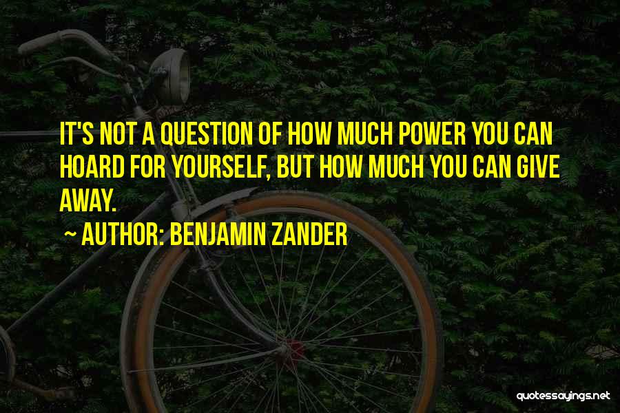 Giving Power Away Quotes By Benjamin Zander