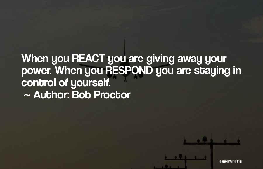 Giving Power Away Quotes By Bob Proctor