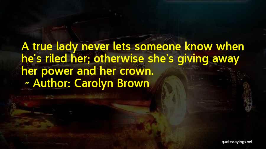 Giving Power Away Quotes By Carolyn Brown