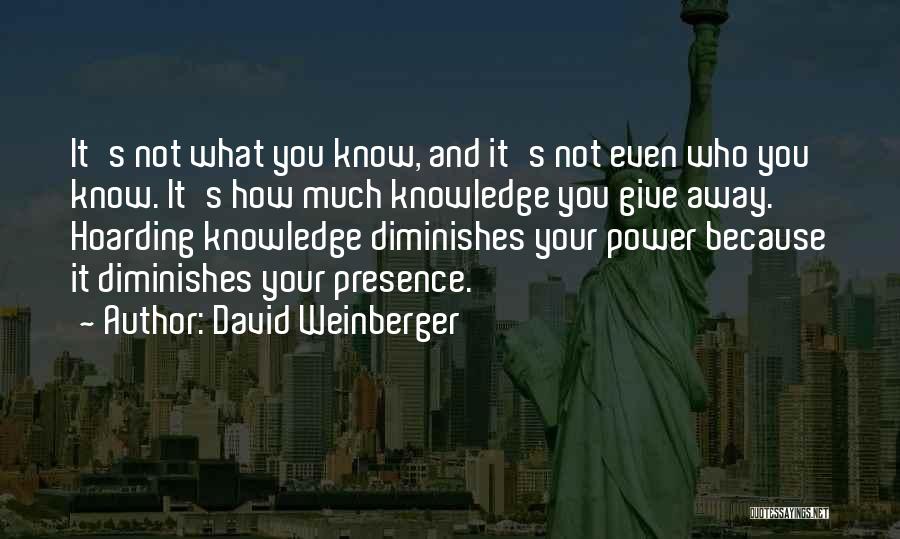 Giving Power Away Quotes By David Weinberger