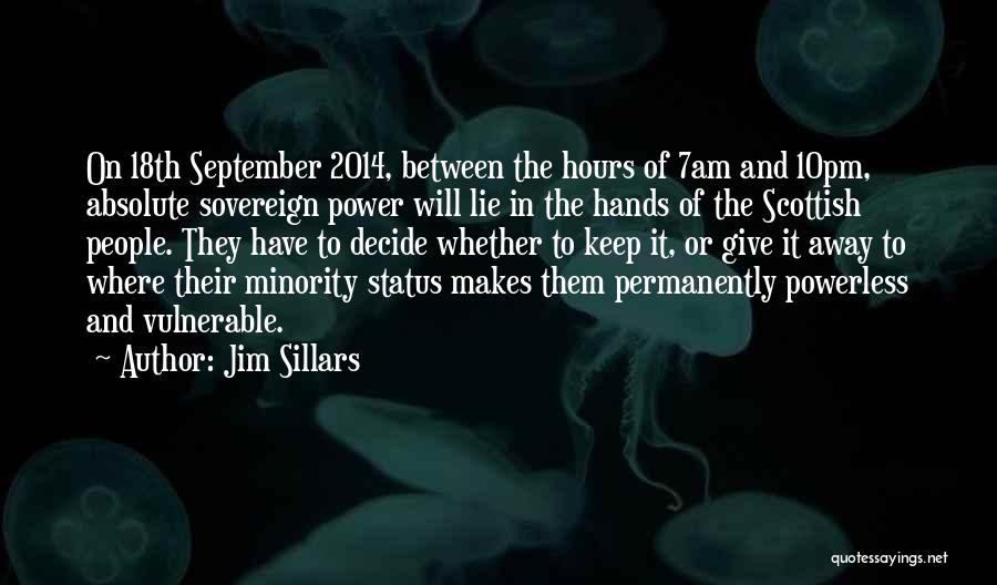 Giving Power Away Quotes By Jim Sillars