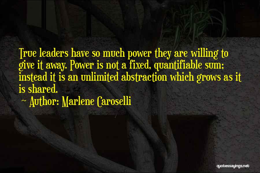 Giving Power Away Quotes By Marlene Caroselli