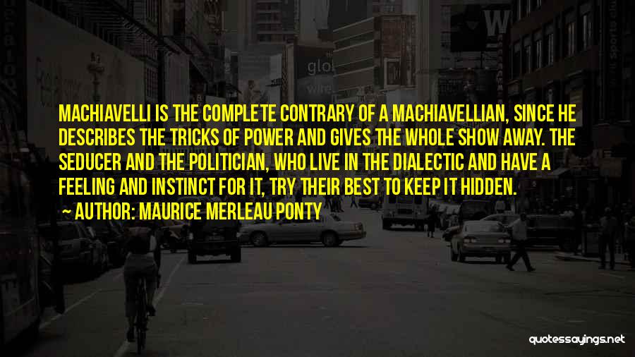 Giving Power Away Quotes By Maurice Merleau Ponty