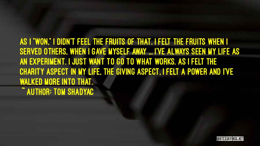 Giving Power Away Quotes By Tom Shadyac