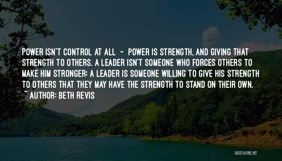 Giving Power To Others Quotes By Beth Revis