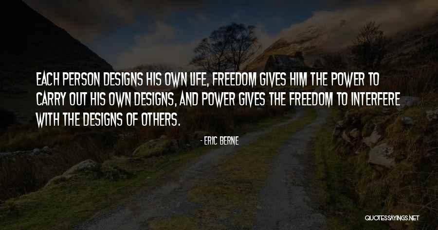 Giving Power To Others Quotes By Eric Berne