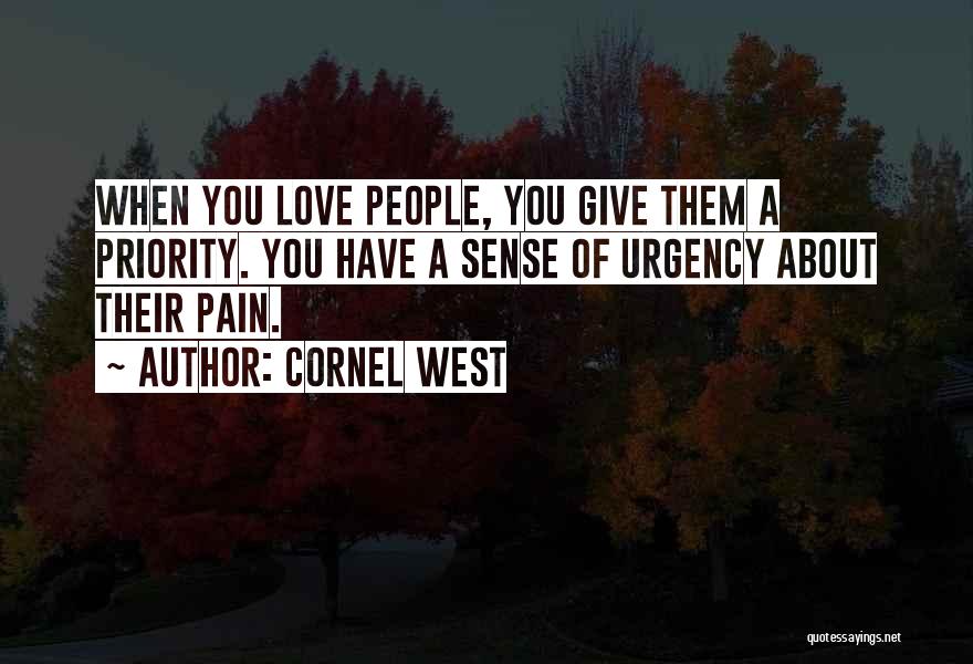 Giving Priority Quotes By Cornel West