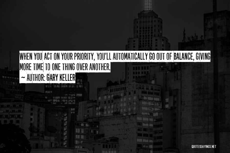 Giving Priority Quotes By Gary Keller