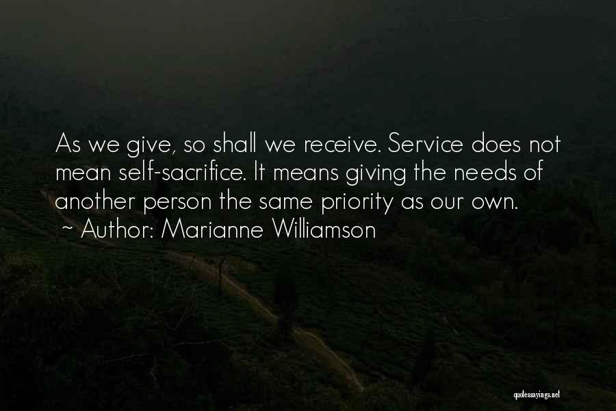 Giving Priority Quotes By Marianne Williamson