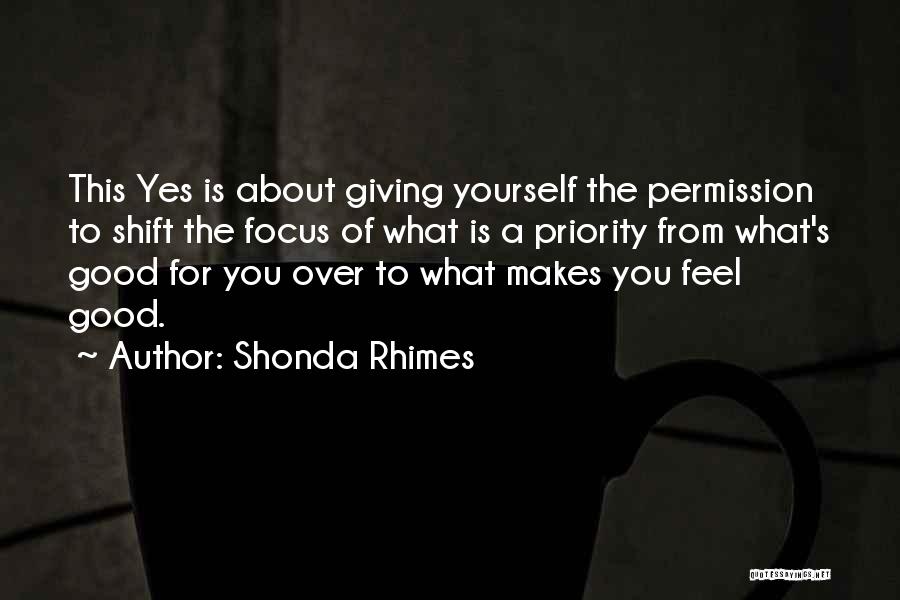 Giving Priority Quotes By Shonda Rhimes