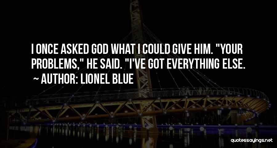 Giving Problems To God Quotes By Lionel Blue