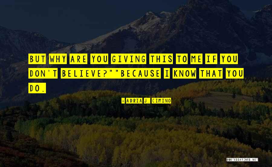 Giving Quotes By Adria J. Cimino Giving Quotes By Adria J. Cimino