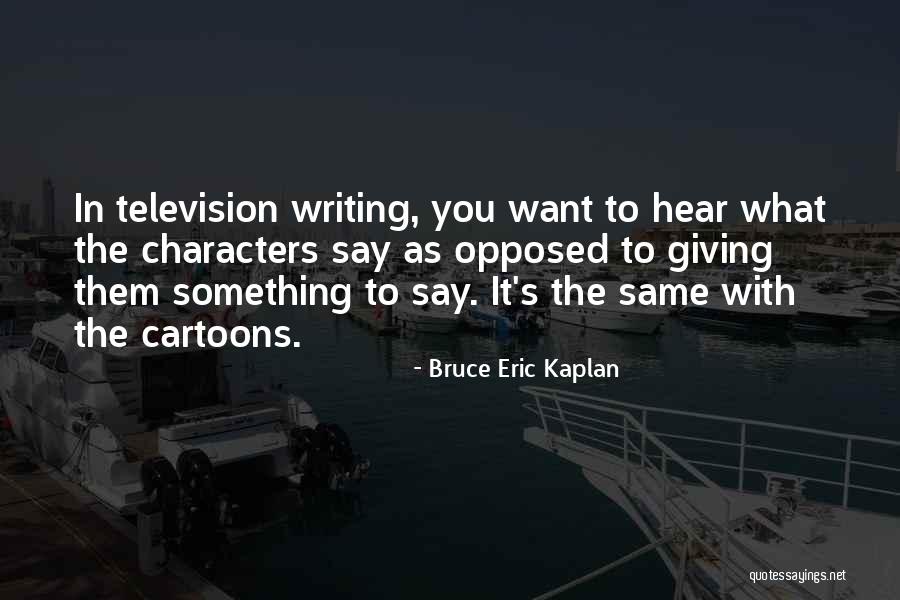 Giving Quotes By Bruce Eric Kaplan