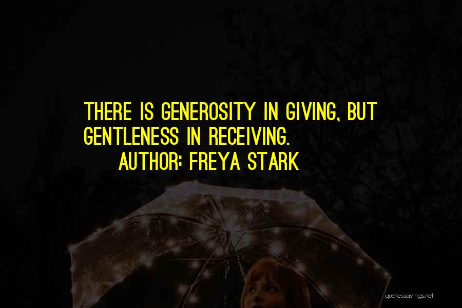 Giving Rather Than Receiving Quotes By Freya Stark