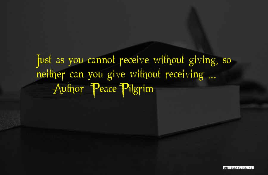 Giving Rather Than Receiving Quotes By Peace Pilgrim