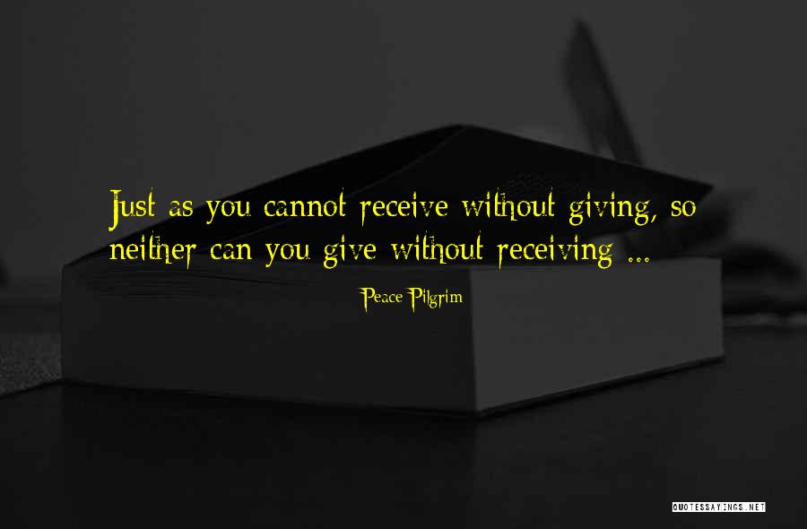 Giving Rather Than Receiving Quotes By Peace Pilgrim