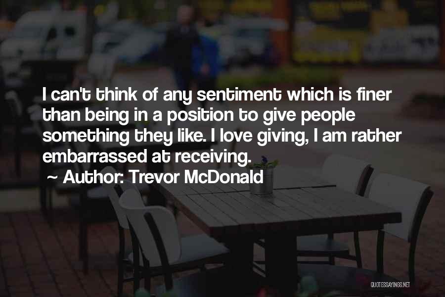 Giving Rather Than Receiving Quotes By Trevor McDonald