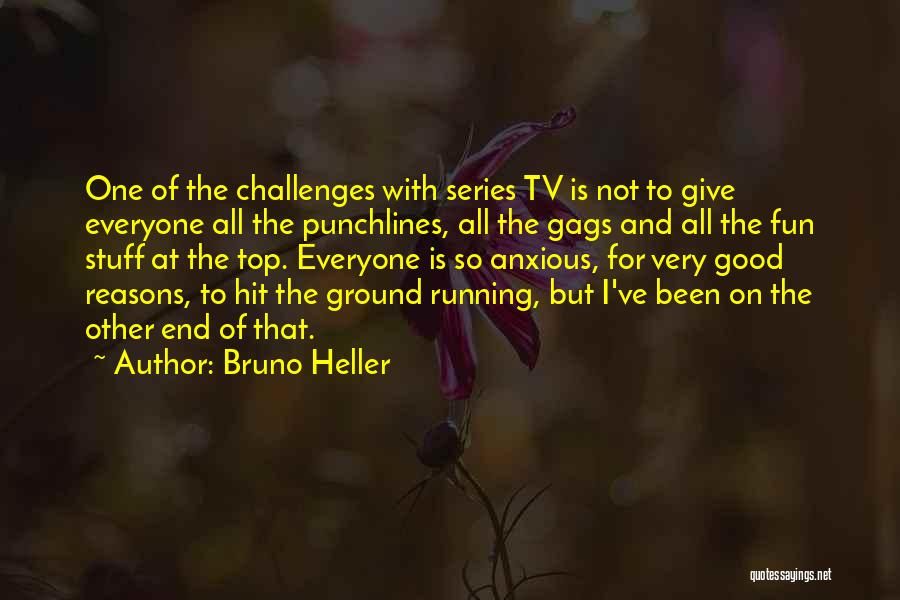 Giving Reasons Quotes By Bruno Heller