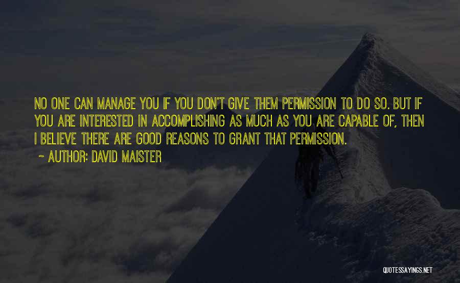 Giving Reasons Quotes By David Maister