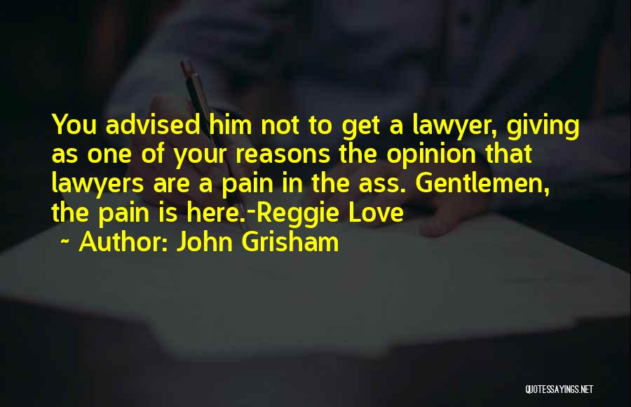 Giving Reasons Quotes By John Grisham