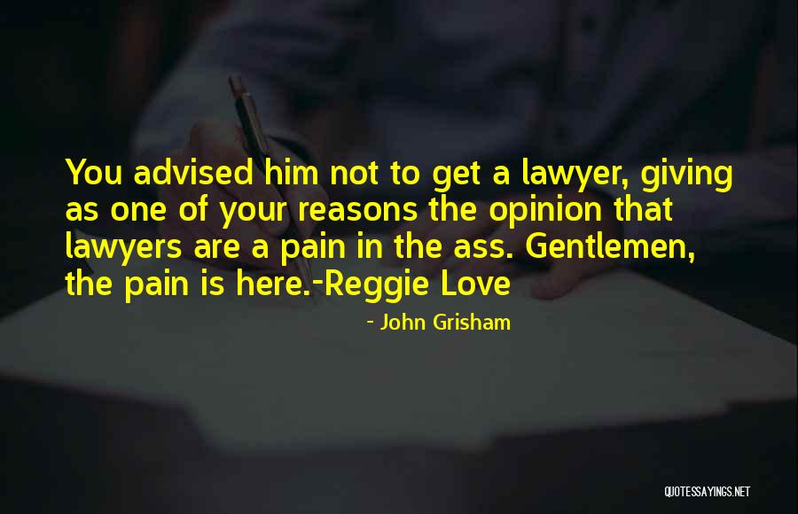 Giving Reasons Quotes By John Grisham