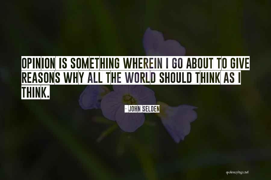 Giving Reasons Quotes By John Selden Giving Reasons Quotes By John Selden
