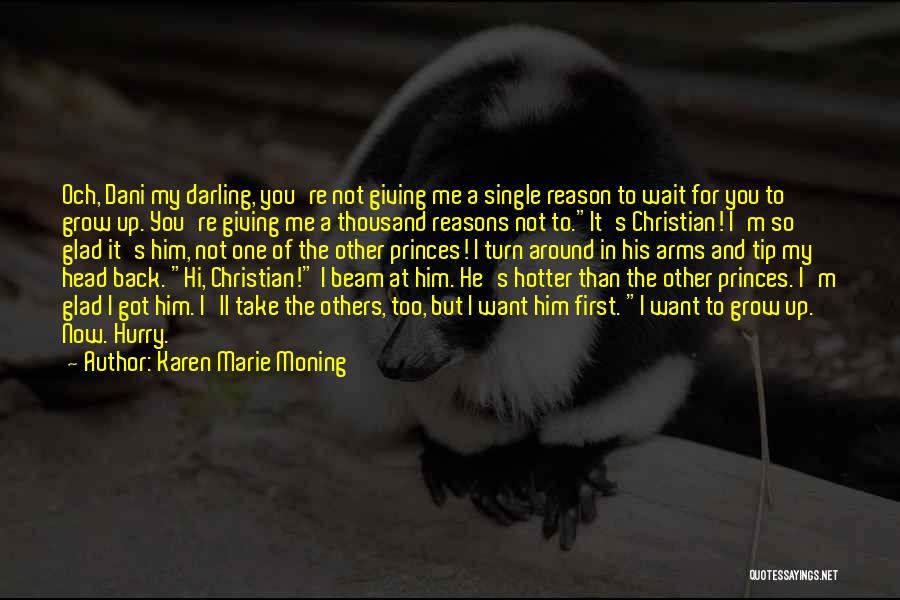 Giving Reasons Quotes By Karen Marie Moning