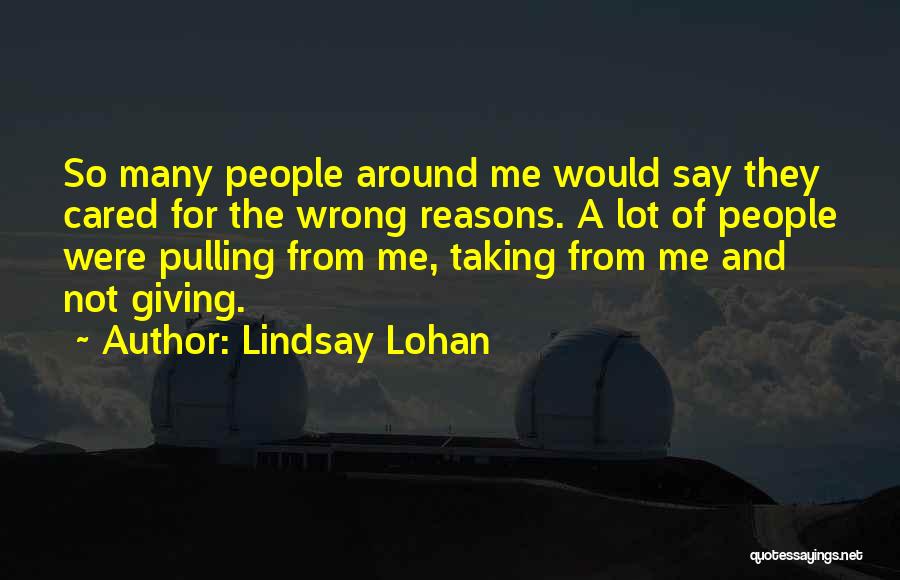 Giving Reasons Quotes By Lindsay Lohan