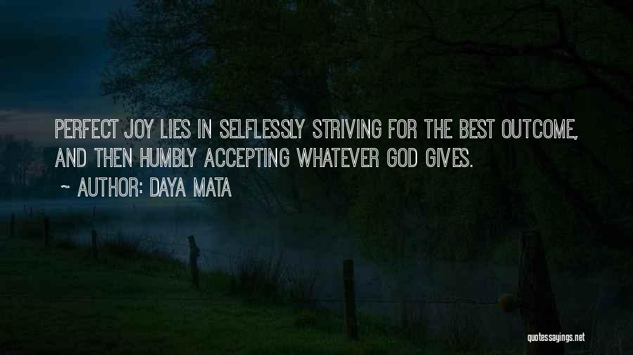 Giving Selflessly Quotes By Daya Mata