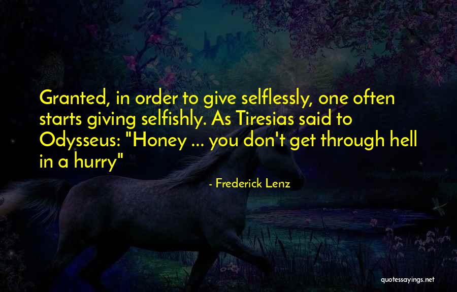 Giving Selflessly Quotes By Frederick Lenz