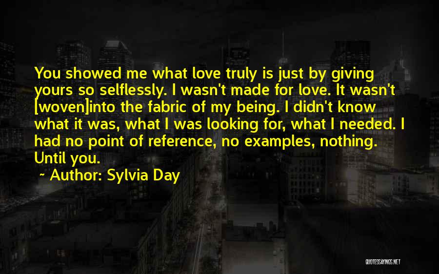 Giving Selflessly Quotes By Sylvia Day