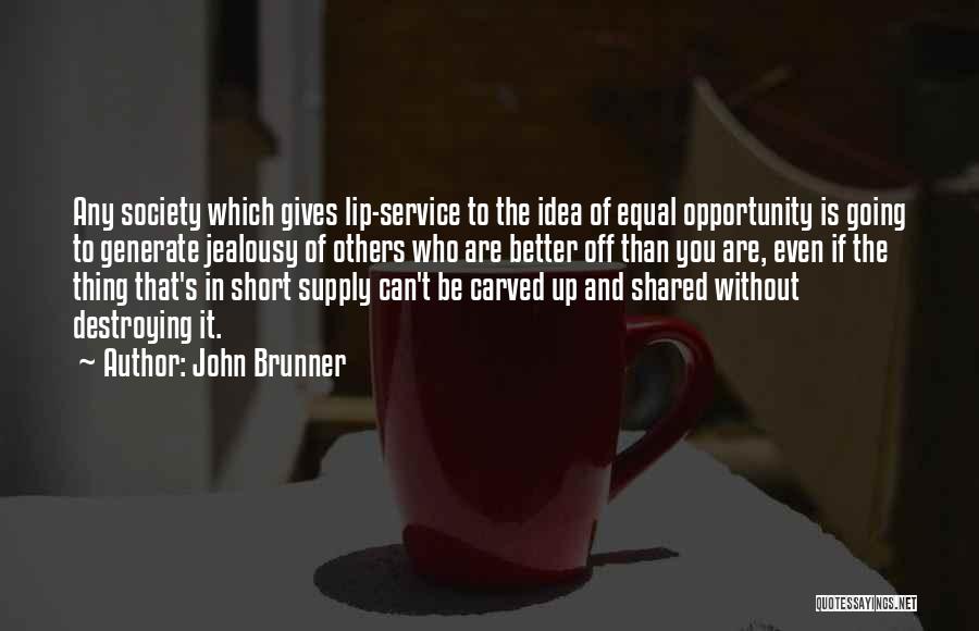 Giving Service To Others Quotes By John Brunner