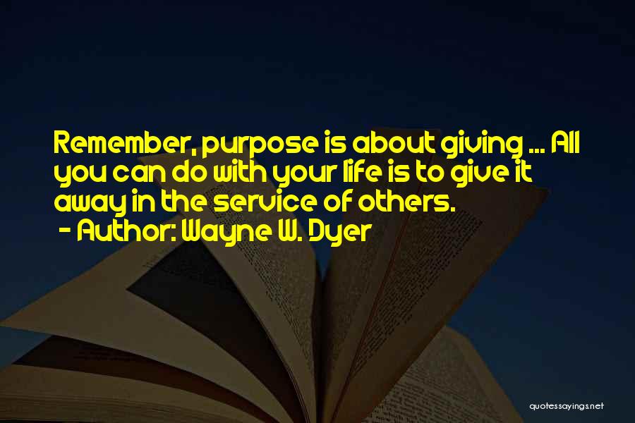 Giving Service To Others Quotes By Wayne W. Dyer