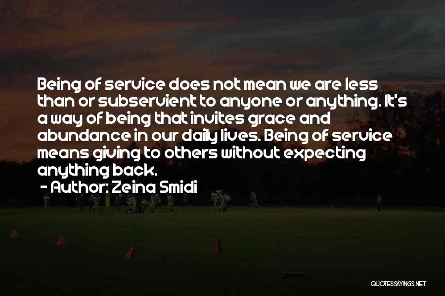 Giving Service To Others Quotes By Zeina Smidi