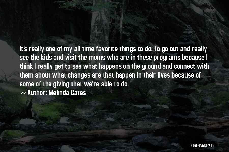 Giving Some Time Quotes By Melinda Gates