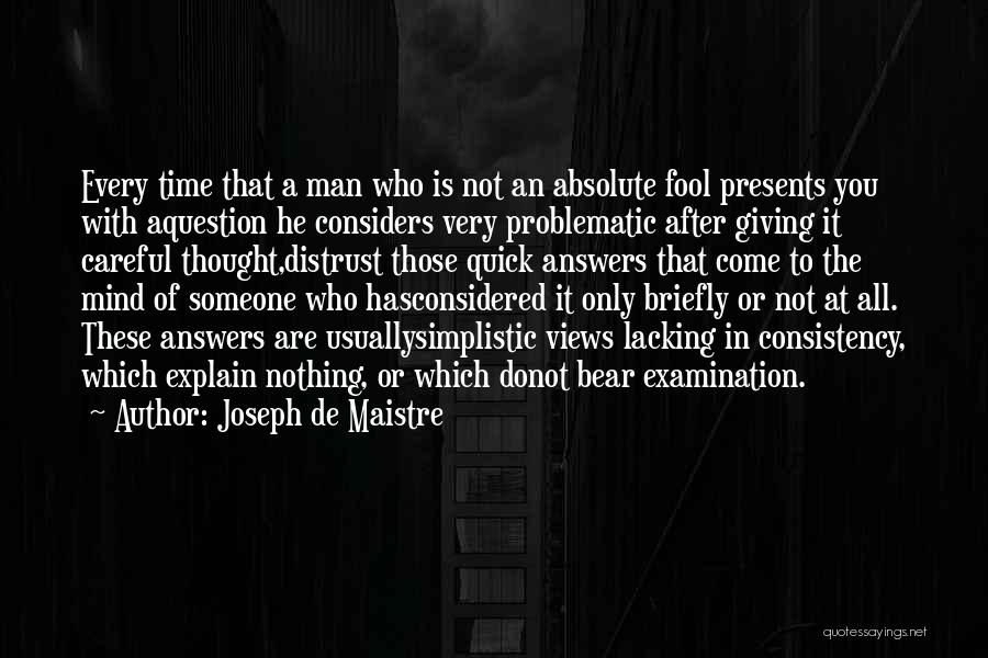 Giving Someone All Of You Quotes By Joseph De Maistre