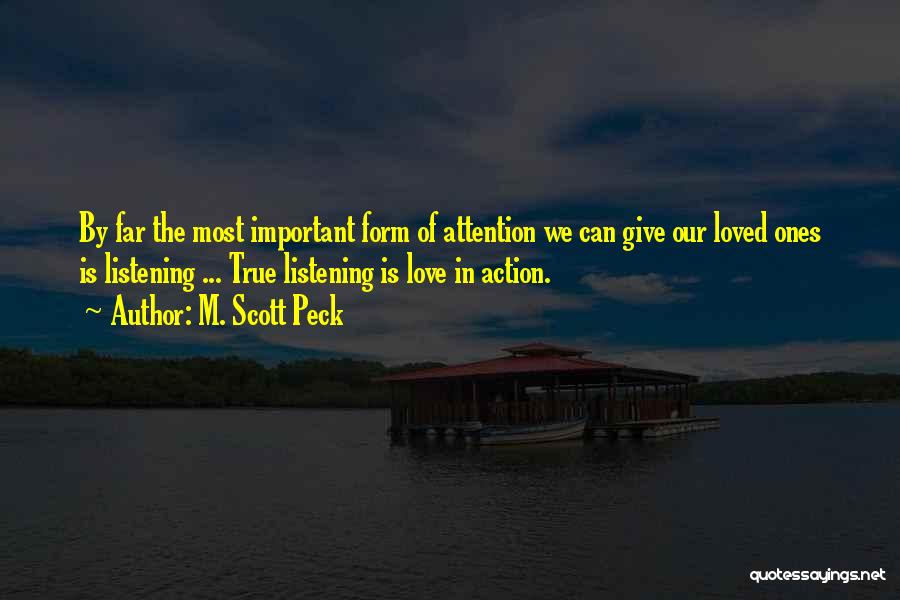 Giving Someone Attention Quotes By M. Scott Peck