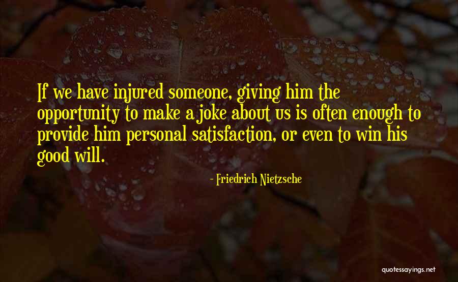 Giving Someone Opportunity Quotes By Friedrich Nietzsche