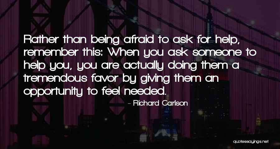 Giving Someone Opportunity Quotes By Richard Carlson Giving Someone Opportunity Quotes By Richard Carlson