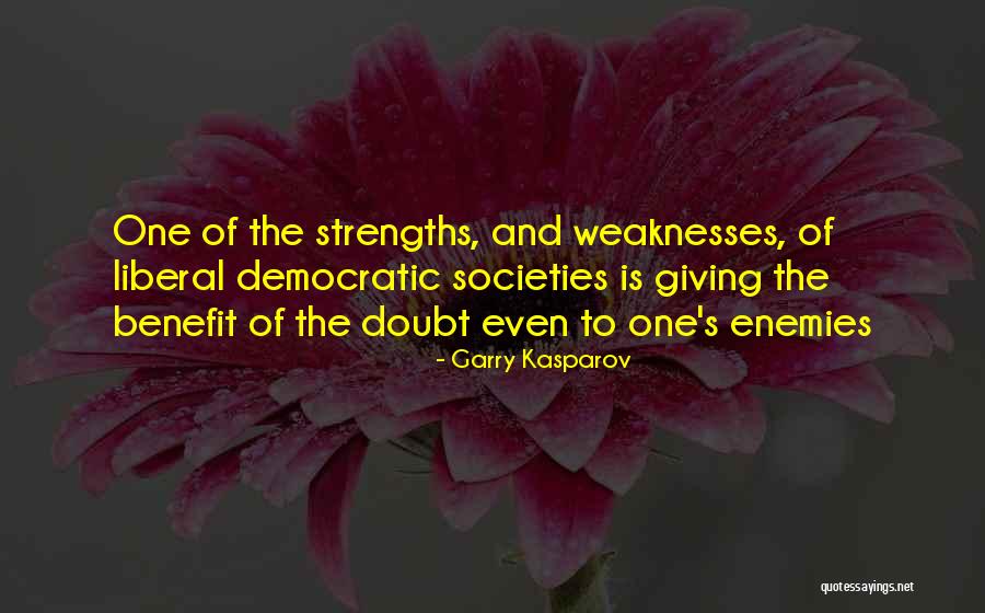 Giving Someone The Benefit Of The Doubt Quotes By Garry Kasparov Giving Someone The Benefit Of The Doubt Quotes By Garry Kasparov