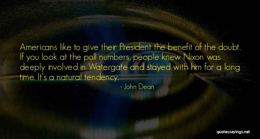 Giving Someone The Benefit Of The Doubt Quotes By John Dean